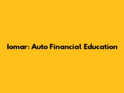 Iomar: Auto Financial Education